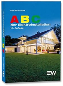 ABC der Elektroinstallation (Hans Schultke, Michael Fuchs)