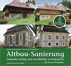 Altbau-Sanierung - Gebäude richtig und nachhaltig revitalisieren (Johann Rathmanner, Alexander Schmiderer)