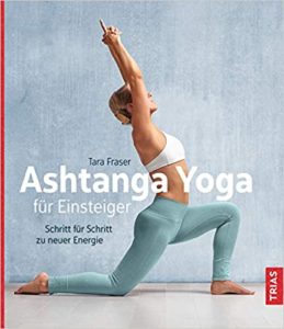 Ashtanga Yoga für Einsteiger (Tara Fraser)