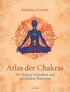 Atlas der Chakras (Kalashatra Govinda)