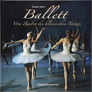 Ballett - Vom Zauber des klassischen Tanzes (Dietmar Scherf)