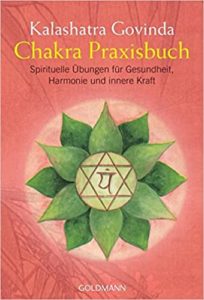 Chakra Praxisbuch (Kalashatra Govinda)