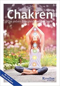 Chakren - Die sieben Energiekörper der Seele (Shai Tubali)