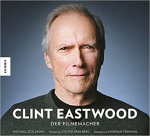 Clint Eastwood (Michael R. Goldman, Morgan Freeman, Steven Spielberg)