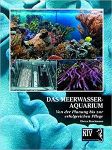 Das Meerwasseraquarium: Von der Planung bis zur erfolgreichen Pflege (Dieter Brockmann)