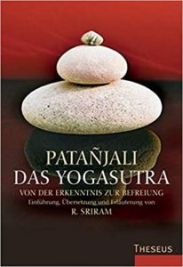 Das Yogasutra - Von der Erkenntnis zur Befreiung (Patanjali, R. Sriram)