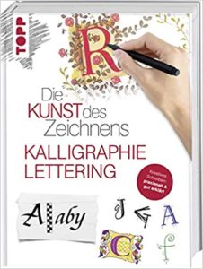Die Kunst des Zeichnens - Kalligraphie & Lettering (Frechverlag)