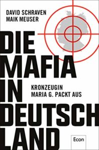 Die Mafia in Deutschland (David Schraven, Maik Meuser, Wigbert Löer)