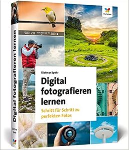 Digital fotografieren lernen (Dietmar Spehr)