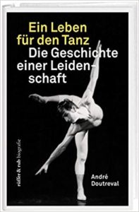 Ein Leben für den Tanz - Die Geschichte einer Leidenschaft (André Doutreval)