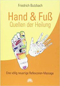 Hand & Fuß - Quellen der Heilung (Friedrich Butzbach)