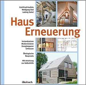 Hauserneuerung - Instandsetzen - Modernisieren - Energiesparen - Umbauen (Gottfried Haefele, Wolfgang Oed, Ludwig Sabel)