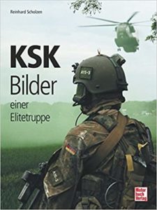 KSK - Bilder einer Elitetruppe (Reinhard Scholzen)