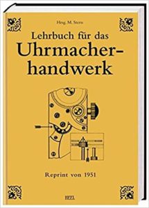 Lehrbuch für das Uhrmacherhandwerk - Arbeitsfertigkeiten und Werkstoffe (Michael Stern)