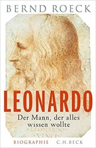 Leonardo - Der Mann, der alles wissen wollte (Bernd Roeck)