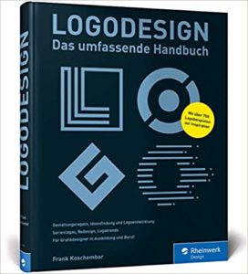 Logodesign - Das umfassende Praxisbuch (Frank Koschembar)