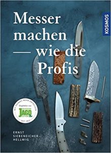 Messer machen wie die Profis (Ernst G. Siebeneicher-Hellwig)
