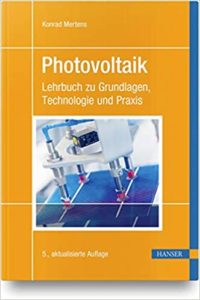 Photovoltaik - Lehrbuch zu Grundlagen, Technologie und Praxis (Konrad Mertens)