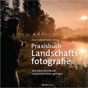 Praxisbuch Landschaftsfotografie (Daan Schoonhoven)