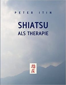Shiatsu als Therapie (Peter Itin)