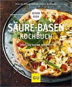 Säure-Basen-Kochbuch - Jeden Tag basisch genießen (Jürgen Vormann, Karola Wiedemann)