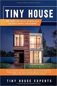 Tiny House - So lebt es sich wirklich in den Mini-Häusern (Tiny House Experts)