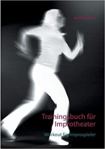 Trainingsbuch für Improtheater (Annika Bach)