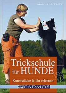 Trickschule für Hunde: Kunststücke leicht erlernen (Manuela Zaitz)