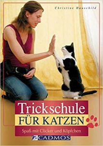 Trickschule für Katzen: Spaß mit Clicker und Köpfchen (Christine Hauschild)