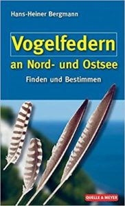 Vogelfedern an Nord- und Ostsee: Finden und Bestimmen (Hans H. Bergmann)