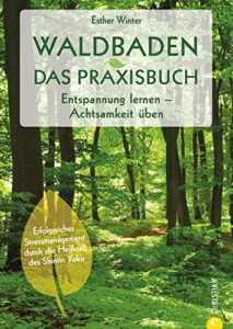 Waldbaden - Das Praxisbuch (Esther Winter)