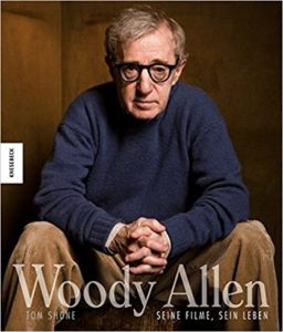 Woody Allen - Seine Filme, sein Leben (Tom Shone)