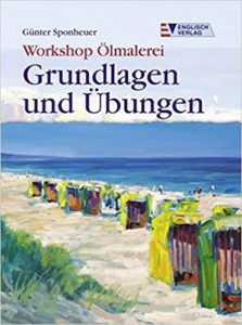 Workshop Ölmalerei - Grundlagen und Übungen (Günter Sponheuer)